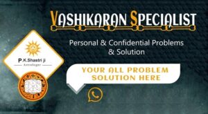 Top 5 best vashikaran specialist in Delhi