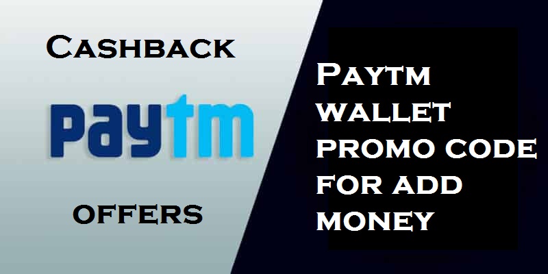 Paytm wallet promo code for add money