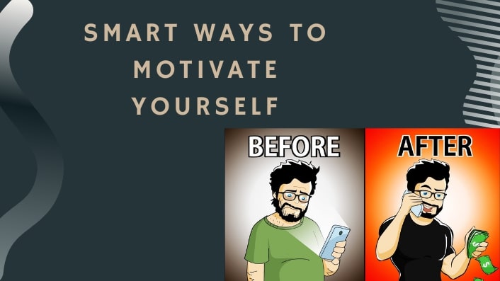 Smart Ways To Motivate Yourself