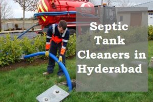 Septic Tank Cleaners in Hyderabad