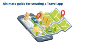 Ultimate guide for creating a Travel app