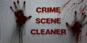 Crime Scene Cleaup and how to become a crime scene cleaner