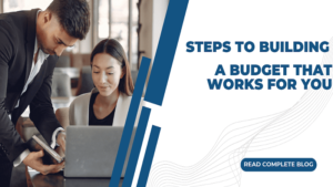 Steps to Building a Budget That Works for You
