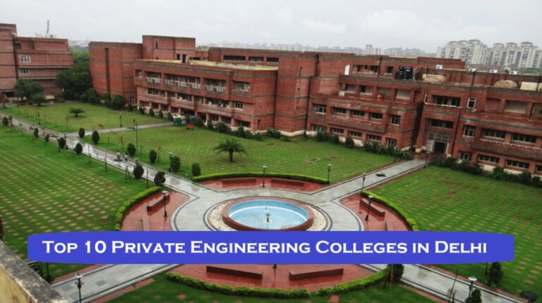 Top 10 Private Engineering Colleges in Delhi