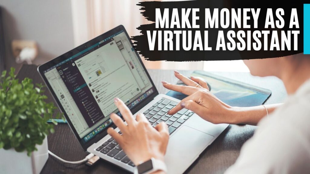 Earn Money as a Virtual Assistant with No Experience