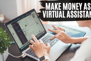 Earn Money as a Virtual Assistant with No Experience