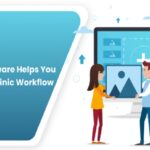 How EHR Software Helps You Streamline Clinic Workflow
