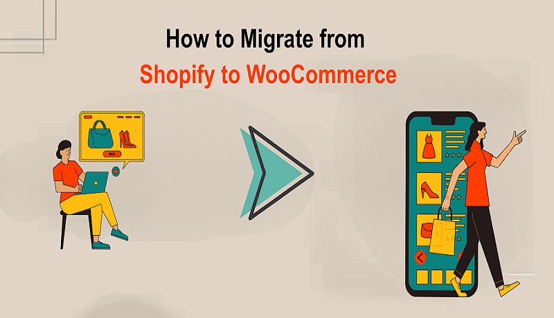 How to Migrate from Shopify to WooCommerce
